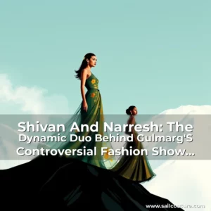 Artistic representation for Shivan And Narresh: The Dynamic Duo Behind Gulmarg'S Controversial Fashion Show Unveiled!